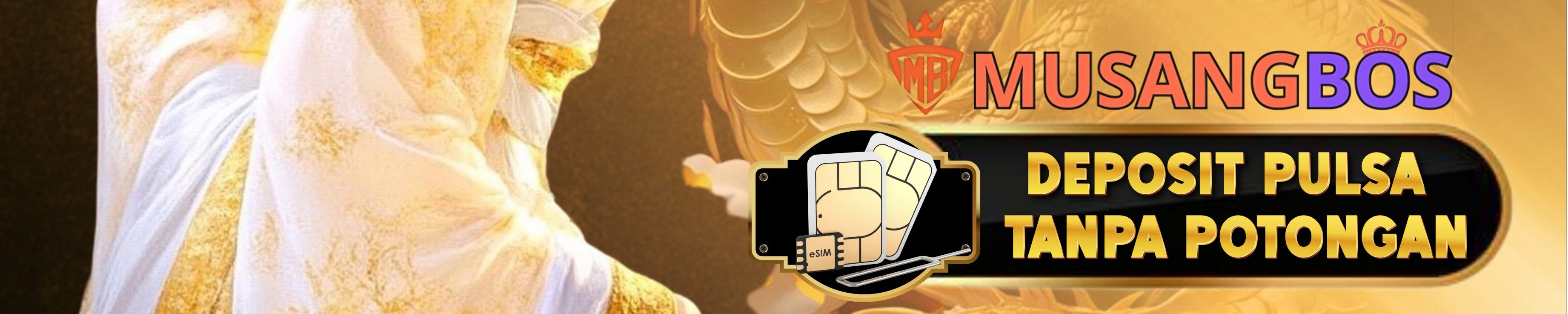 DEPOSIT PULSA TANPA POTONGAN MUSANGBOS